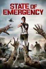 Nonton film State of Emergency (2011) terbaru di Dutamovie21