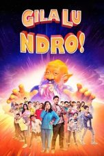 Nonton film Gila Lu Ndro! (2018) terbaru di Dutamovie21