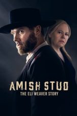 Nonton film Amish Stud: The Eli Weaver Story (2023) terbaru di Dutamovie21