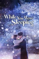 Nonton film While You Were Sleeping (2017) terbaru di Dutamovie21