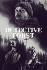 Nonton film Detective Forst (2024) terbaru di Dutamovie21