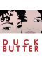 Nonton film Duck Butter (2018) terbaru di Dutamovie21