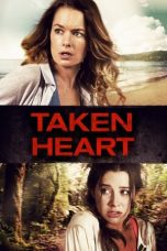 Nonton film Taken Heart (2017) terbaru di Dutamovie21