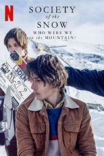 Nonton film Society of the Snow: Who Were We on the Mountain? (2024) terbaru di Dutamovie21