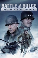 Nonton film Battle of the Bulge: Winter War (2020) terbaru di Dutamovie21