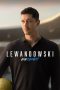 Nonton film Lewandowski – Unknown (2023) terbaru di Dutamovie21