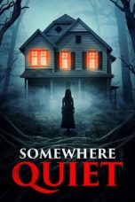 Nonton film Somewhere Quiet (2024) terbaru di Dutamovie21