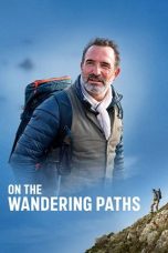 Nonton film On the Wandering Paths (2023) terbaru di Dutamovie21