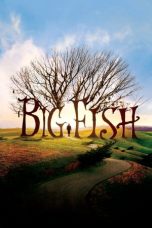 Nonton film Big Fish (2003) terbaru di Dutamovie21