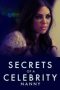 Nonton film Secrets of a Celebrity Nanny (2023) terbaru di Dutamovie21