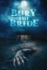 Nonton film Bury the Bride (2023) terbaru di Dutamovie21