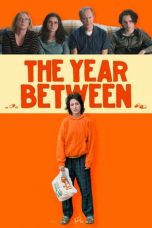 Nonton film The Year Between (2023) terbaru di Dutamovie21