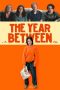 Nonton film The Year Between (2023) terbaru di Dutamovie21