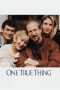 Nonton film One True Thing (1998) terbaru di Dutamovie21