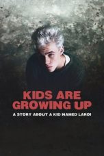 Nonton film Kids Are Growing Up: A Story About a Kid Named Laroi (2024) terbaru di Dutamovie21