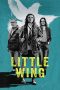 Nonton film Little Wing (2024) terbaru di Dutamovie21