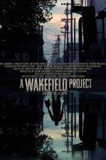 Nonton film A Wakefield Project (2019) terbaru di Dutamovie21