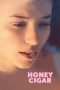 Nonton film Honey Cigar (2020) terbaru di Dutamovie21