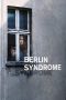 Nonton film Berlin Syndrome (2017) terbaru di Dutamovie21