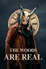 Nonton film The Woods Are Real (2024) terbaru di Dutamovie21