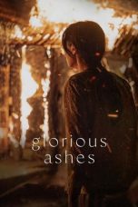 Nonton film Glorious Ashes (2022) terbaru di Dutamovie21