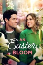 Nonton film An Easter Bloom (2024) terbaru di Dutamovie21