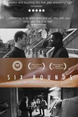 Nonton film Six Rounds (2017) terbaru di Dutamovie21