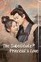 Nonton film The Substitute Princess’s Love (2024) terbaru di Dutamovie21