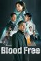 Nonton film Blood Free (2024) terbaru di Dutamovie21