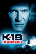 Nonton film K-19: The Widowmaker (2002) terbaru di Dutamovie21