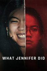 Nonton film What Jennifer Did (2024) terbaru di Dutamovie21