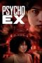 Nonton film Psycho Ex (2024) terbaru di Dutamovie21