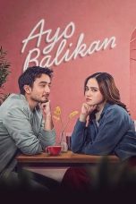 Nonton film Ayo Balikan (2024) terbaru di Dutamovie21