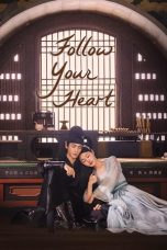 Nonton film Follow Your Heart (2024) terbaru di Dutamovie21