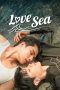 Nonton film Love Sea The Series (2024) terbaru di Dutamovie21