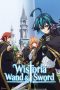 Nonton film Tsue no Tsurugi no Wistoria (Wistoria: Wand and Sword) (2024) terbaru di Dutamovie21