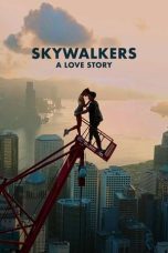 Nonton film Skywalkers: A Love Story (2024) terbaru di Dutamovie21