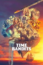 Nonton film Time Bandits (2024) terbaru di Dutamovie21