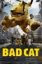 Nonton film Bad Cat (2016) terbaru di Dutamovie21