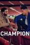 Nonton film The Champion (2024) terbaru di Dutamovie21