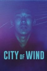 Nonton film City of Wind (Ser Ser Salhi) (2024) terbaru di Dutamovie21