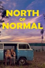 Nonton film North of Normal (2023) terbaru di Dutamovie21