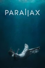 Nonton film Parallax (2023) terbaru di Dutamovie21