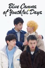 Nonton film Blue Canvas of Youthful Days (2024) terbaru di Dutamovie21