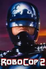 Nonton film RoboCop 2 (1990) terbaru di Dutamovie21