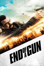 Nonton film End of a Gun (2016) terbaru di Dutamovie21