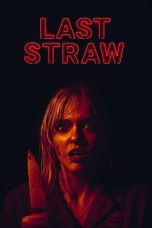 Nonton film Last Straw (2023) terbaru di Dutamovie21