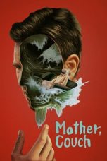 Nonton film Mother, Couch! (2024) terbaru di Dutamovie21