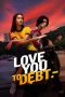 Nonton film Love You to Debt (2024) terbaru di Dutamovie21