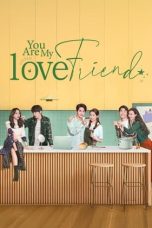 Nonton film You Are My Lover Friend (2024) terbaru di Dutamovie21